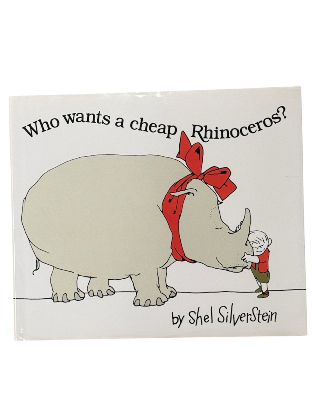 CHILDRENS STORYBOOK “WHO WANTS A CHEAP RHINOCEROS?” SHEL SILVERSTEIN HARDCOVER